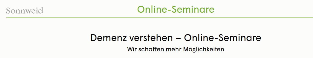 Demenz verstehen – Online-Seminare Wir schaffen mehr Möglichkeiten Demenz verstehen – Online-Seminare Wir schaffen mehr Möglichkeiten